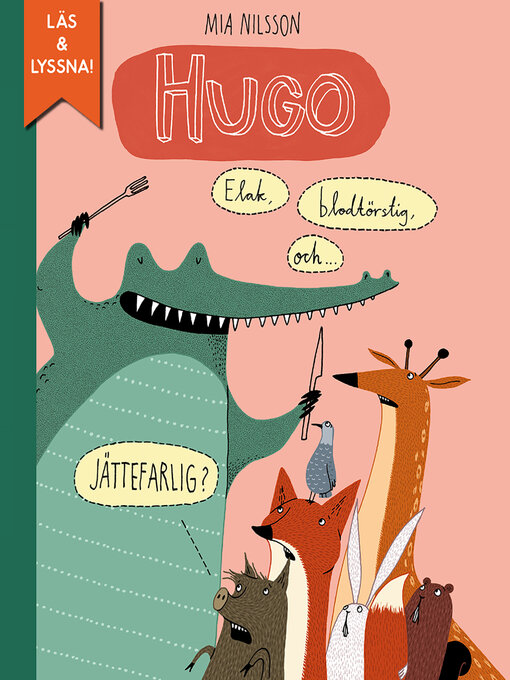 Titeldetaljer för Hugo--elak, blodtörstig och jättefarlig? av Mia Nilsson - Tillgänglig